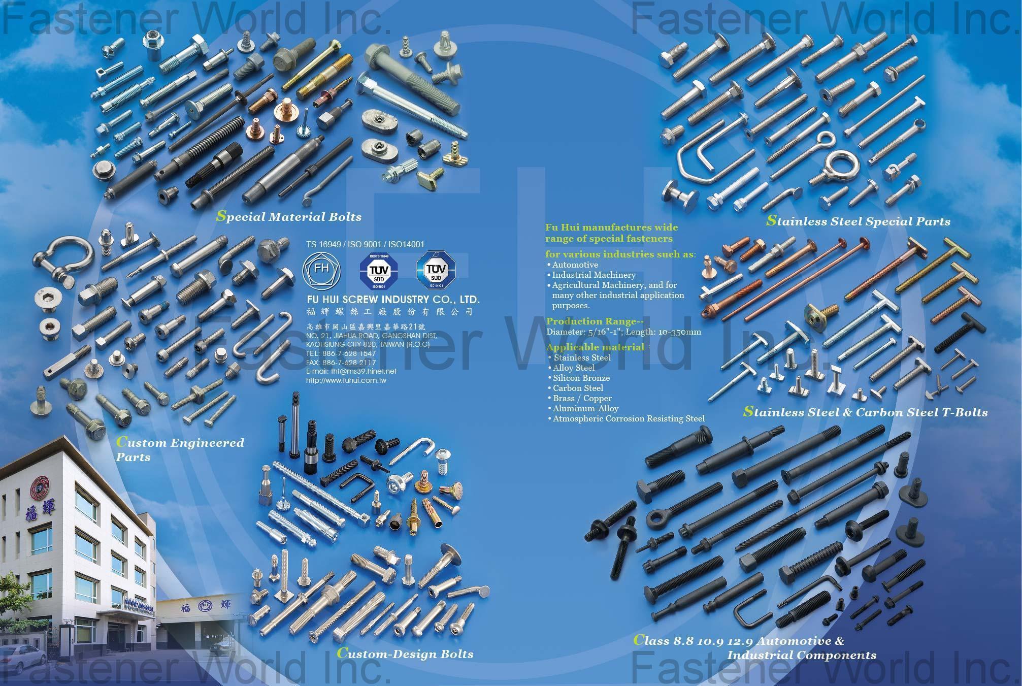 FU HUI SCREW INDUSTRY CO., LTD. (FUKUNG  HARDWARE  CO.  LTD.) , Special Material Bolts, Custom Engineered Parts, Custom-Design Bolts, Stainless Steel Special Parts, Stainless Steel & Carbon Steel T-Bolts, Class 8.8 10.9 12.9 Automotive & Industrial Components , Automotive Parts