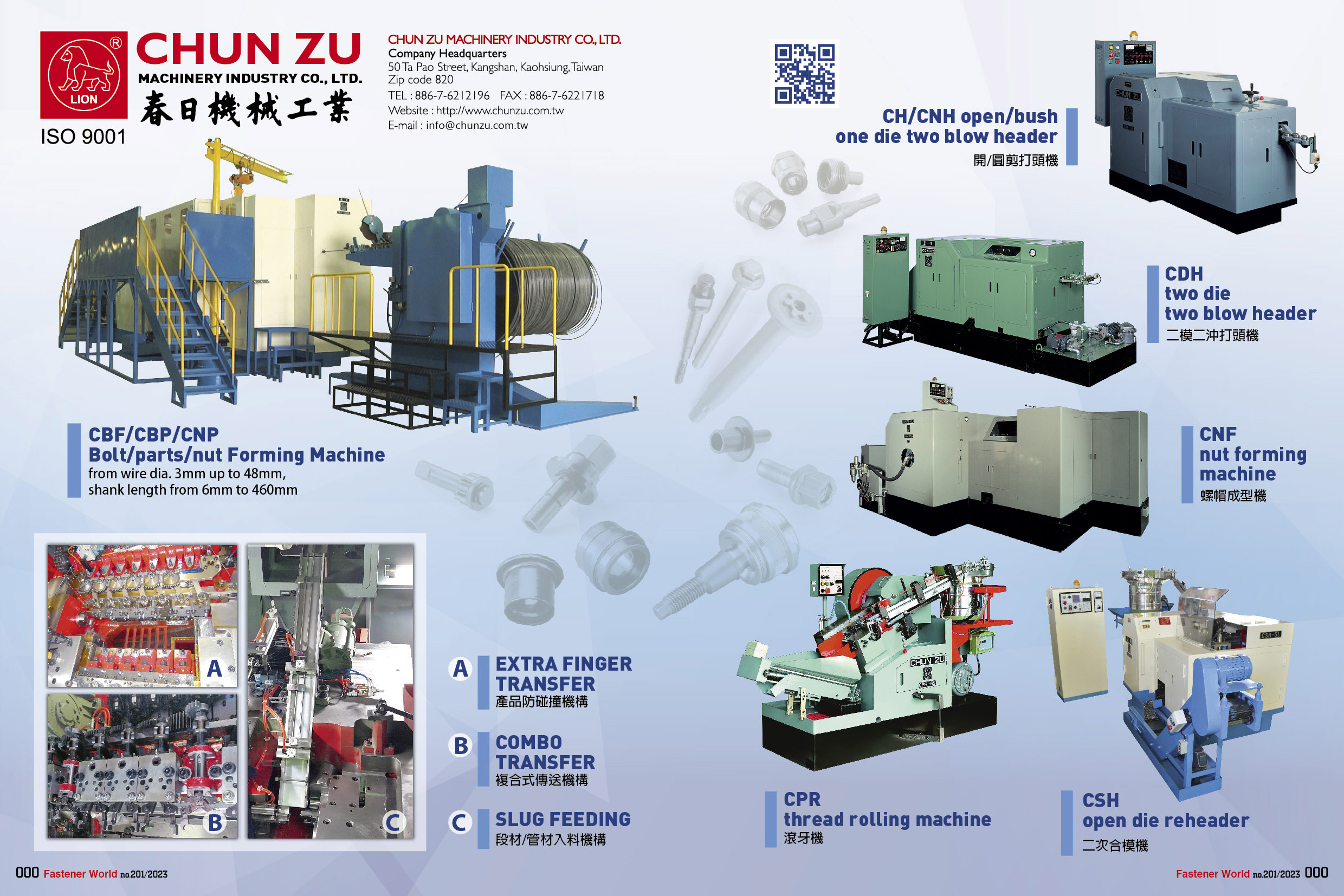 CHUN ZU MACHINERY INDUSTRY CO., LTD.  , CBF/CBP/CNP Bolt / Parts / Nut Forming Machine, CH/CNH open/bush One Die Two Blow Header, CDH Two Die Two Blow Header, CNF Nut Forming Machine, CPR Thread Rolling Machine, CSH Open Die Reheader , Nut Formers