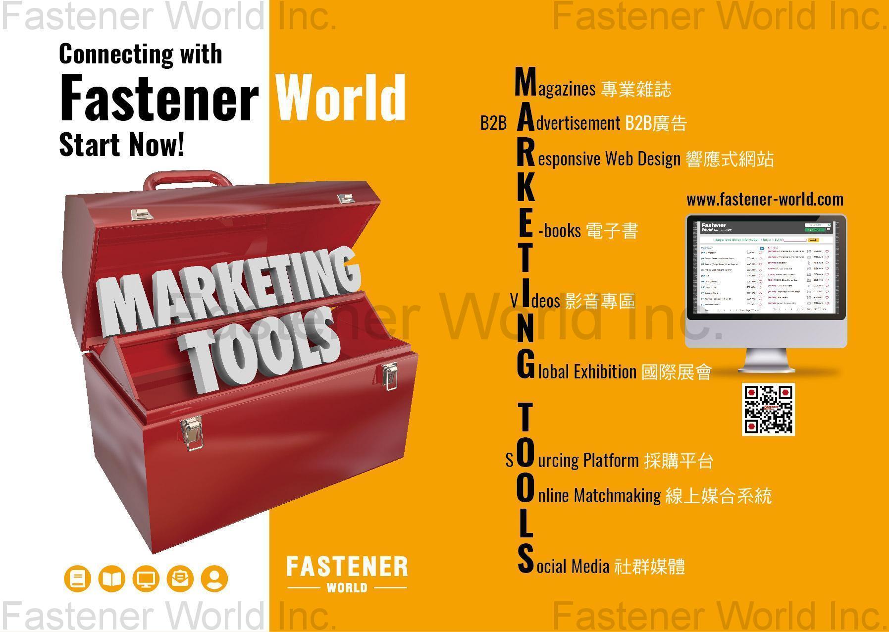 FASTENER WORLD INC. , Fastener World Magazine, B2B Advertisement, Responsive Web Design, E-Book, Videos, Global Exhibition, Ourcing Platform, Online Matchmaking, Social Media