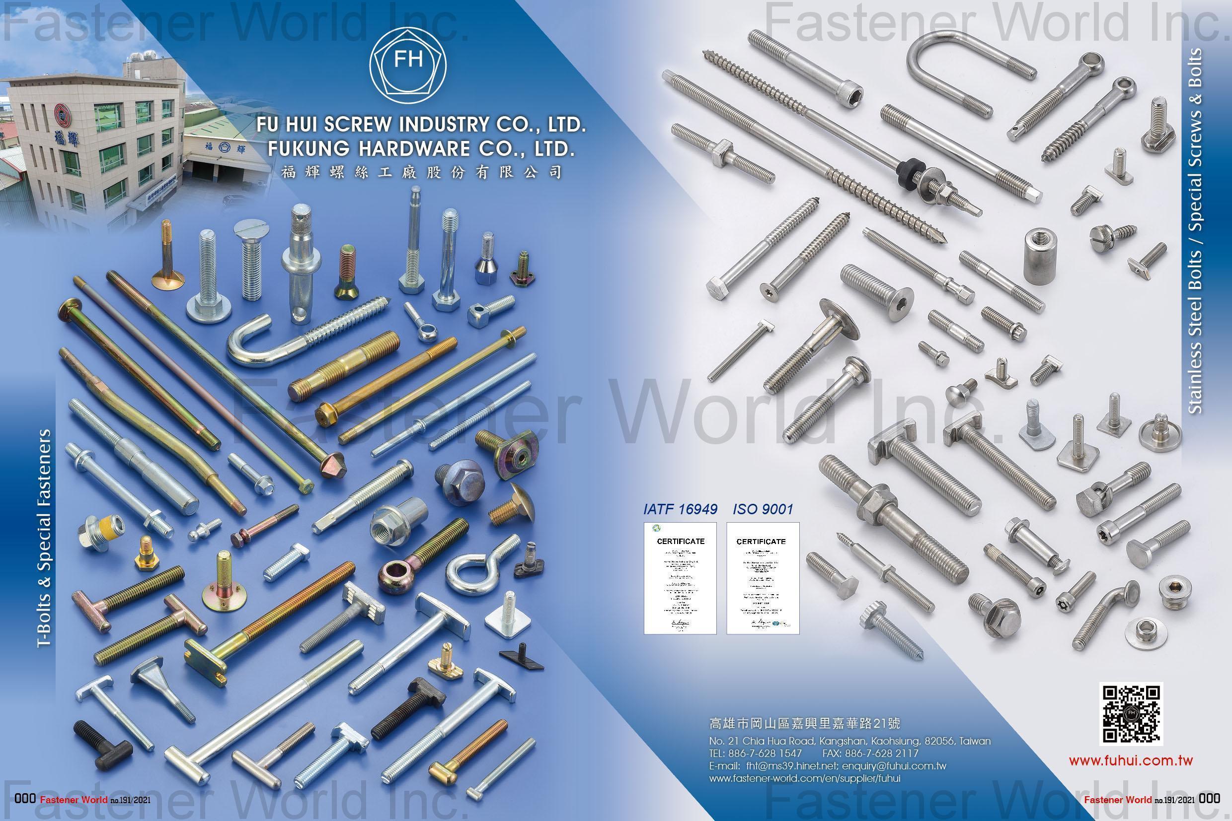 FU HUI SCREW INDUSTRY CO., LTD. (FUKUNG  HARDWARE  CO.  LTD.) , Special Screws & Bolts, Stainless Steel Bolts, Special Material Bolts, Custom Engineered Parts, Custom-Design Bolts, Stainless Steel Special Parts, Stainless Steel & Carbon Steel T-Bolts, Class 8.8, 10.9, 12.9 Automotive & Industrial Components