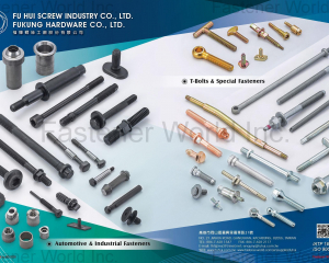 Automotive & Industrial Fasteners, T-Bolts & Special Fasteners(FU HUI SCREW INDUSTRY CO., LTD. (FUKUNG  HARDWARE  CO.  LTD.))