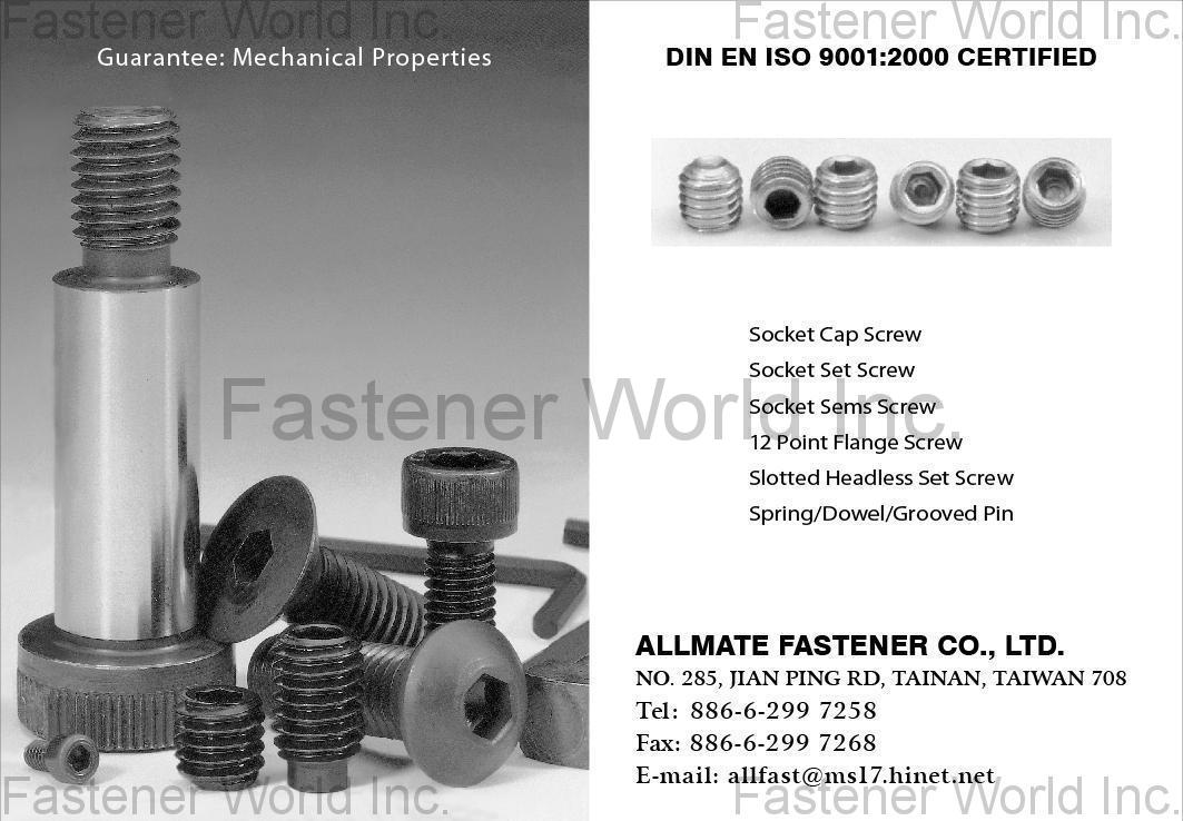 ALLMATE FASTENER CO., LTD.  , Socket Cap Screw / Socket Set Screw / Socket Sems Screw / 12 Point Flange Screw / Slotted Hardless Set Screw / Spring/Dowel/Grooved Pin/Square Head Set Screw , Hexagon Head Cap Screws