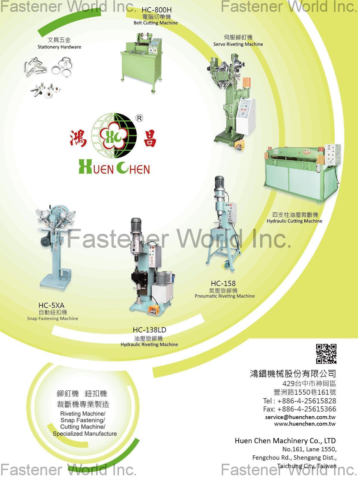 HUEN CHEN MACHINERY CO., LTD.  , Riveting Machine, Snap Fastening, Cutting Machine , Blind Rivet Heading Machine