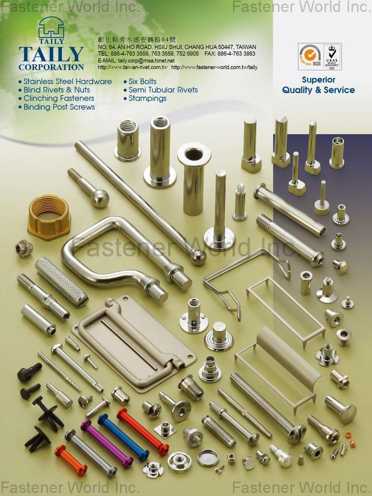 TAILY CORPORATION  , Stainless Steel Hardware, Blind Rivets & Nuts, Clinching Fasteners, Binding Post Screws, Six Bolts, Semi Tubular Rivets, Stampings , Stainless Steel