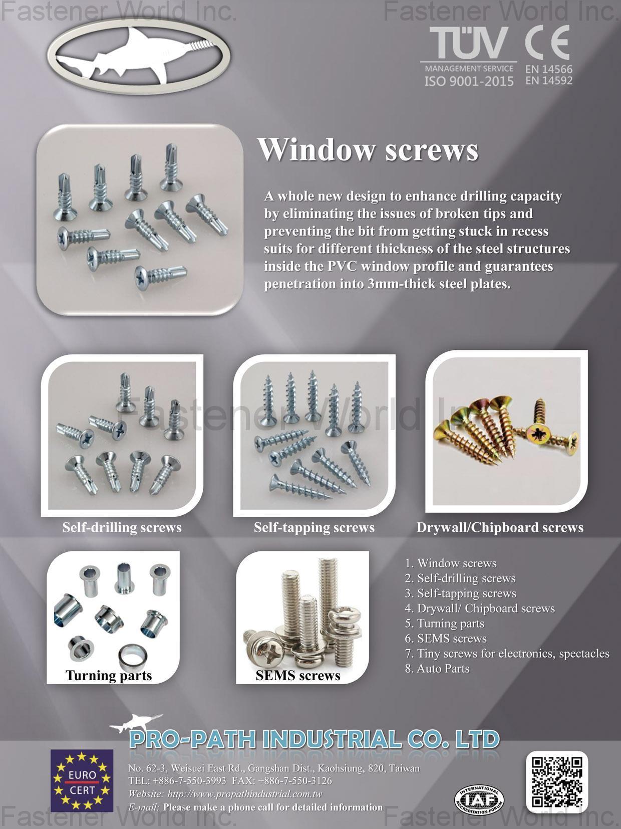 PRO-PATH INDUSTRIAL COMPANY, LTD. (propath) , Window Screws, Self-drilling Screws, Self-tapping Screws, Drywall Screws, Chipboard Screws, Turning Parts, Sems Screws