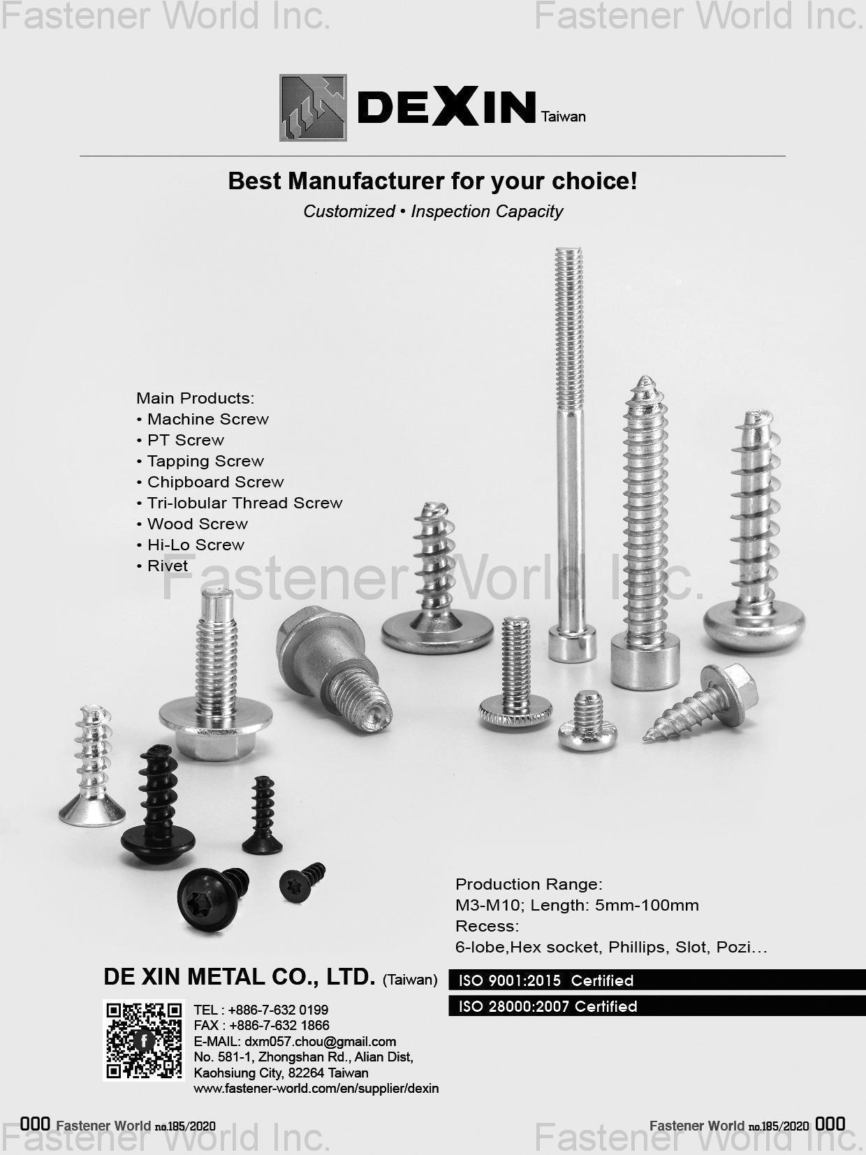 DEXIN METAL CO., LTD. , Machine Screws, PT Screws, Tapping Screws, Chipboard Screws, Tri-lobular Thread Screws, Wood Screws, Hi-Lo Screws, Rivets