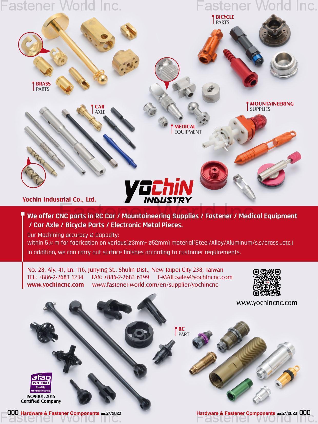 YOCHIN INDUSTRIAL CO., LTD. , The products we produce include electronic parts, remote control toy parts, pneumatic electric tools, solenoid valves, camera parts, auto parts, electric car parts, precision motor shafts, bicycle precision parts, medical and dental equipment parts...etc. Processing and manufacturing of various precision parts.